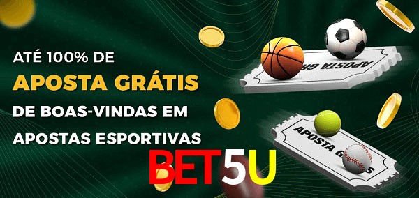 Bet5U Ate 100% de Aposta Gratis